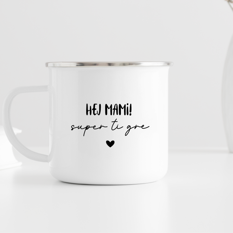 Emajlirana skodelica Hej mami!